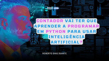 CONTADOR VAI TER QUE APRENDER A PROGRAMAR EM PYTHON PARA USAR INTELIGÊNCIA ARTIFICIAL?