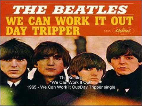 We can work it out the beatles. We can work it out пол маккартни. Beatles we can work it out. We can work it out the beatles. Day tripper the beatles.