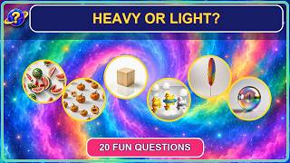 Heavy or Light | 20 Easy Weight Comparison Questions for Kids