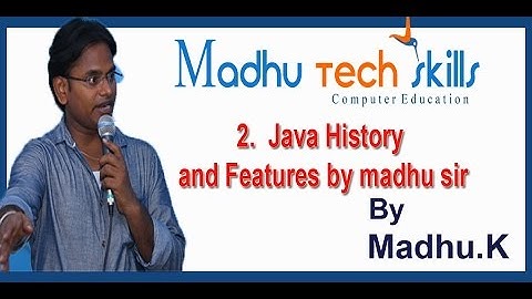 2  Java History and Features by madhu sir