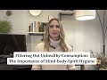 Filtering out unhealthy consumption the importance of mindbodyspirit hygiene