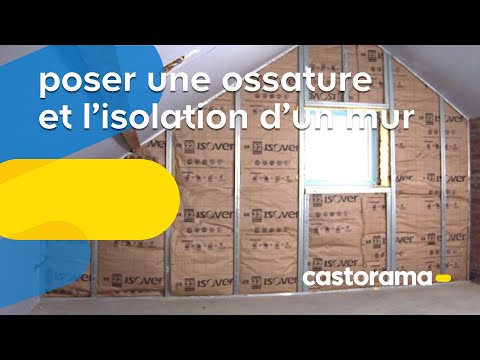 Poser une ossature et l'isolation d'un mur (Castorama)