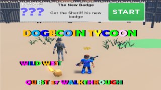 Dogecoin Mining Tycoon Quest 37 The New Badge Full Walkthrough