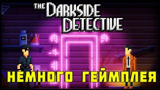 The Darkside Detective - Немного Геймплея - мини-обзор игры на Nintendo Switch