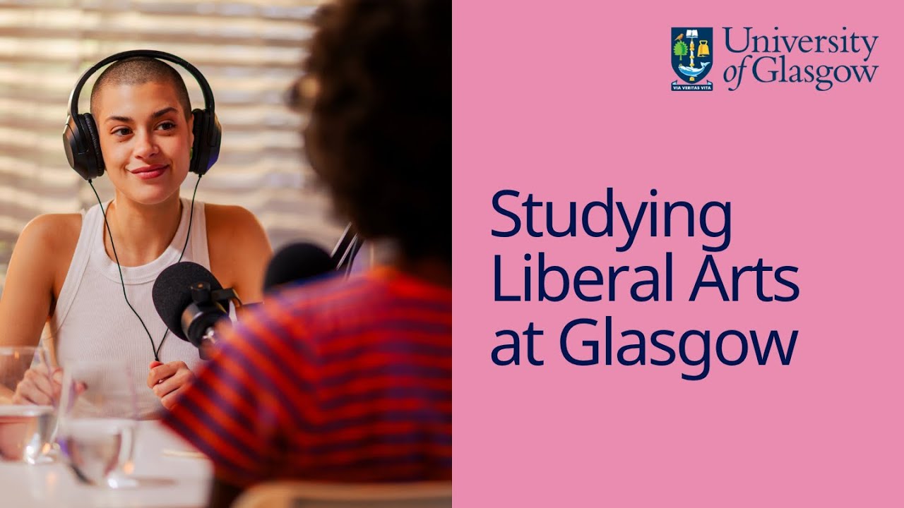 Studying Liberal Arts at the University of Glasgow