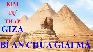 Kim tự tháp Giza và 4 bí ẩn nhân loại chưa thể giải mã.