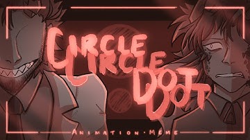 circle circle dot dot // animation meme (toonsquid)