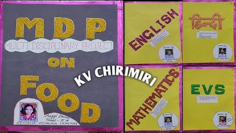 MDP- Food (Maggi Class 3A) KENDRIYA VIDYALAYA CHIRIMIRI || Multi Disciplinary Project