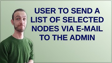Drupal: User to send a list of selected nodes via e-mail to the admin
