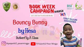 Story Telling Competition (BWC) - 'Bouncy Bunny' by Hesa - TK Yasporbi II