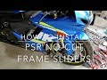 How to Install PSR No-Cut Frame Sliders 2017 GSXR 750