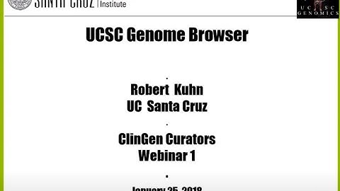 UCSC Genome Browser, part 1 (for ClinGen Biocurator Working Group)
