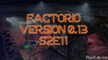 Factorio S2E11 v0 13