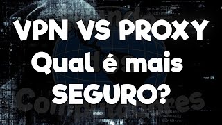 Entenda a diferença entre Proxy e VPN (Anonimato na Internet)