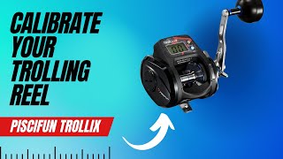 Learn How to Calibrate Your Piscifun Trollix Trolling Reel 