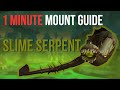 Slime serpent 1 minute mount guide  very easy secret shadowlands mount