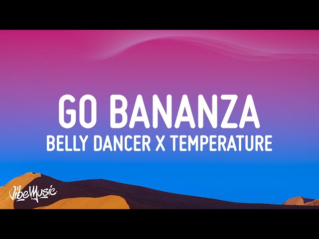 Belly Dancer x Temperature (TikTok Remix) dont be shy girl go bananza