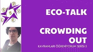 CROWDING OUT (dışlama etkisi) NEDİR?