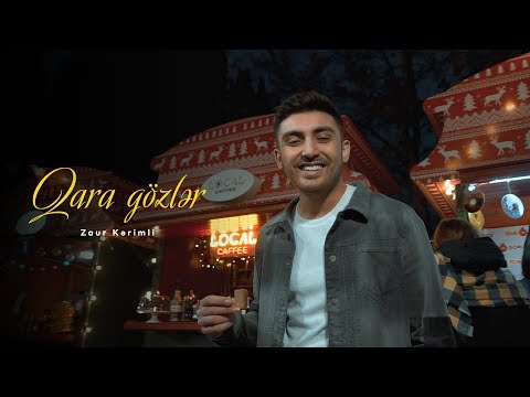 Zaur Kərimli — Qara gözlər