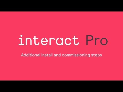 Step 4: Interact Pro - Additional installation and commission steps
