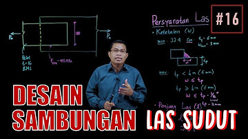 Desain Sambungan Las Sudut (Fillet Welds) | Persyaratan Ketebalan Las | Struktur Baja | Lightboard
