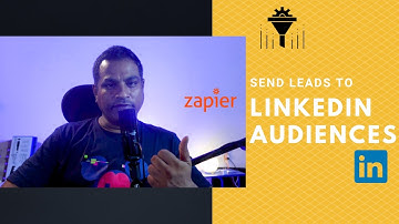 How to Automate Leads to #LinkedIn Audiences with #Zapier (Step-by-Step Tutorial)