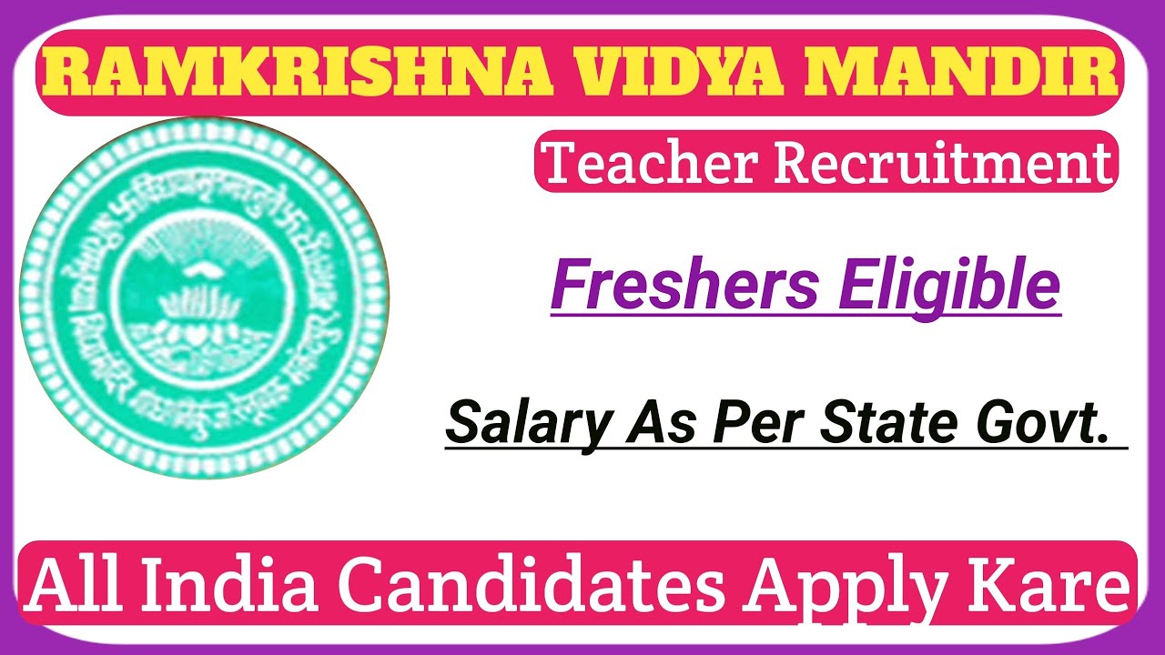 Ramkrishna Vidya Mandir Teacher Recruitment 2024 Teacher Vacancy 2024 ramkrishna-vidya-mandir-teacher-recruitment-2024-teacher-vacancy-2024