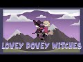 Lovey Dovey Witches || Animation