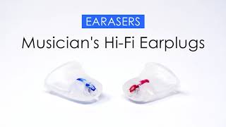 EARASERS / Musician's Hi-Fi Earplugs