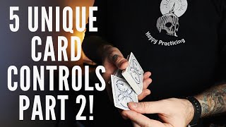 5 Unique Card Controls Part 2!!!