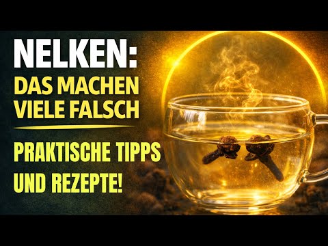 Nelken richtig anwenden: Dosierung, Fehler & warum sie bei vielen nicht wirken!