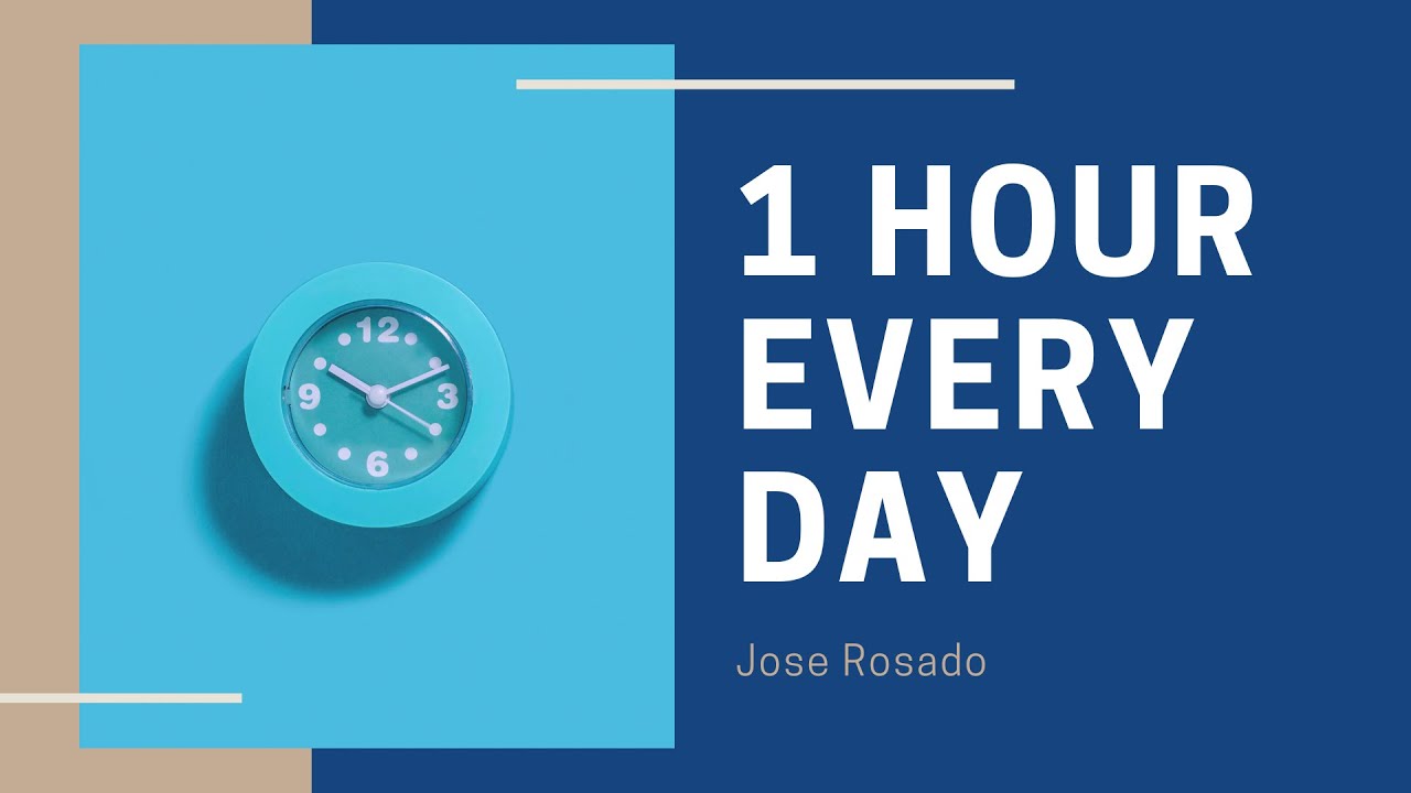 One Hour Every Day To Change Your Life?