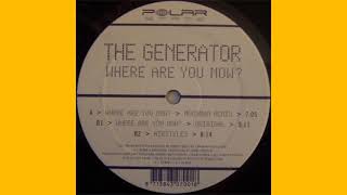 The Generator - Where Are You Now? (Moonman Remix)