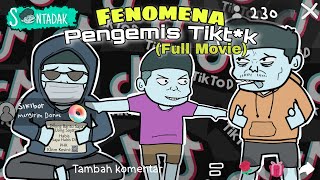 Fenomena Pengemis Online Di Tiktod (FULL MOVIE)||Animasi Sentadak