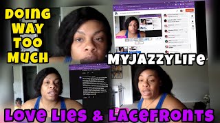 MYJAZZYLIFE SAYS SHE IS SCARED | ITS GIVING SHE WANTS TO BE A BLAWGGER | Love Lies & Lacefronts