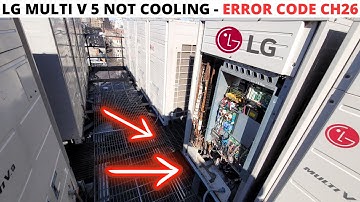 HVAC Service Call: LG MULTI V IV Not Cooling/Heating (LG Multi V 5 Error Code CH26/Error Code 261)