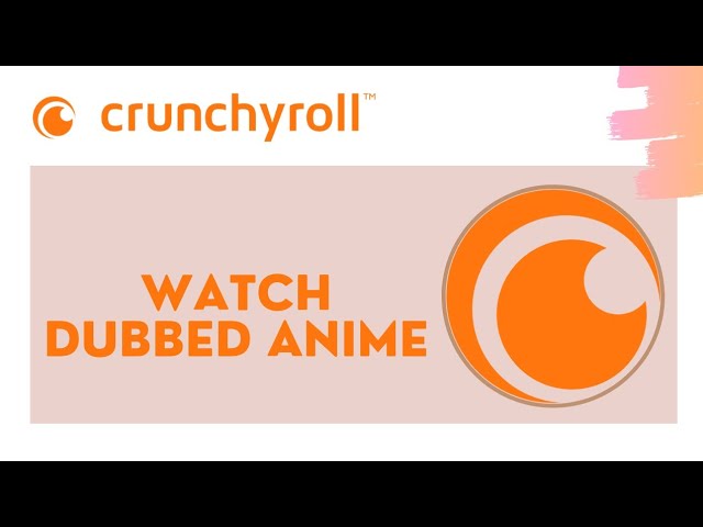 Watch More Dubbed Anime on Crunchyroll With New Dub Discoverability Feature  : r/Crunchyroll