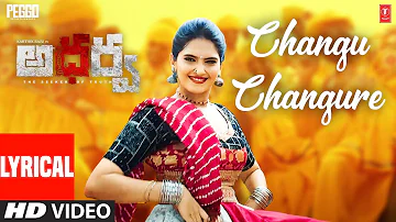 Lyrical Video: Changu Changure Song | Atharva | Ayraa | Karthik Raju | Simran | Mahesh | Sricharan