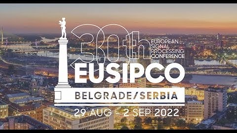 EUSIPCO 2022 Full Presentation
