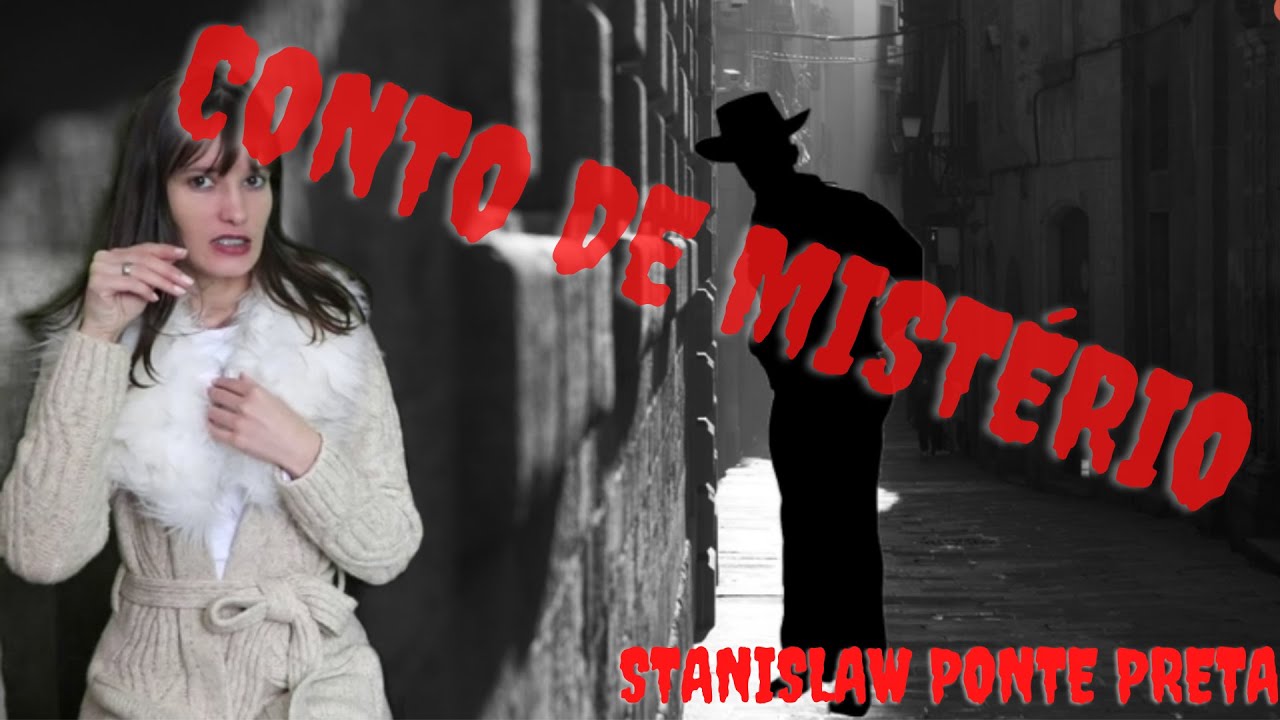 Conto De Mistério/Stanislaw Ponte Preta - YouTube