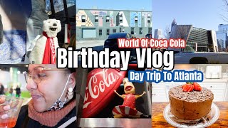 BIRTHDAY VLOG / WORLD OF COCA COLA / DAY TRIP TO ATLANTA / BAKE WITH ME / BUSY MOM VLOG / DITL