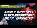 Does the First Amendment Only Apply to Media? Is There a Right to Record? - FIS 70
