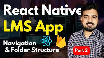 Navigation & Foder Structure - React Native LMS App | Engineer Codewala