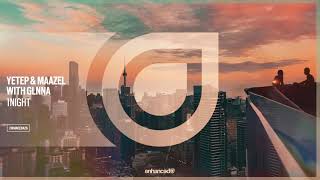 Download Lagu Yetep & Maazel Feat. GLNNA - 1NIGHT [OUT NOW]