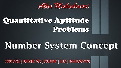 Number system concept GRE and GMAT quantitative aptitude problems