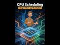 CPU Scheduling Explained | Algorithms Kaise Decide Karte Hain? | | FCFS, SJF, Priority, Round Robin
