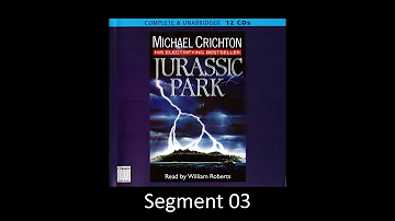 JURASSIC PARK by Michael Crichton - Unabridged Audiobook - Read by William Roberts - Segment 03