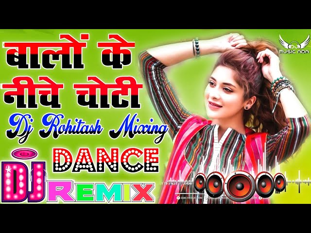 Balo Ke Niche Choti 💞 Dj Love Hindi Dholki Remix song Dj Viral Song 💞Dj Rohitash class=