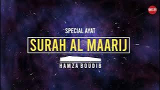 Surah Al Maarij । Special Ayat । Hamza Boudib । Best free recitation । BFR।