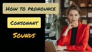 How To Pronounce The Consonant Sounds In English😃 #english #youtubevideo @amritbhasin975